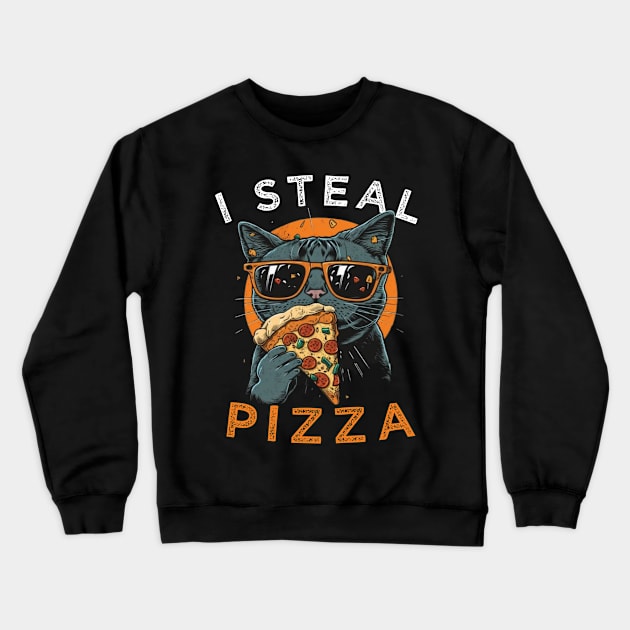 Funny Cat Saying - I Steal Pizza Funny Sarcastic Saying Gift Ideas For Pizza Lovers and Cat Owner Crewneck Sweatshirt by Pezzolano